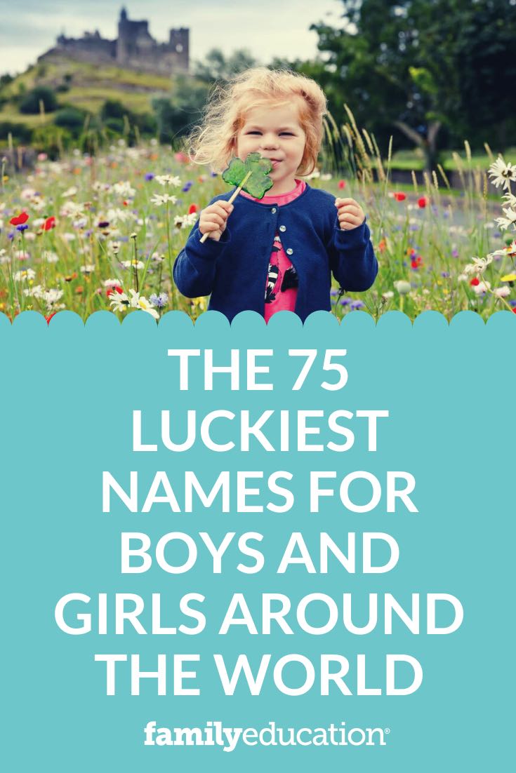 the-75-luckiest-names-for-boys-and-girls-in-the-world-familyeducation